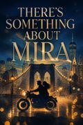 There's Something About Mira