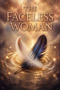 The Faceless Woman