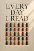Every Day I Read
