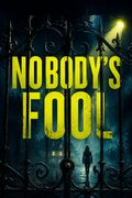 Nobody’s Fool