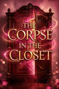 The Corpse in the Closet