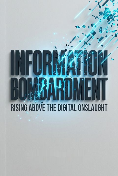 Information Bombardment by Nick Bontis