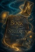 The Book of Speculation