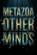 Metazoa / Other Minds