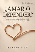 ¿Amar o depender?
