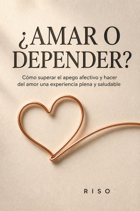 ¿Amar o depender? by Walter Riso