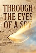 Through the Eyes of a Spy