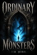 Ordinary Monsters