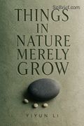 Things in Nature Merely Grow