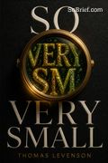So Very Small
