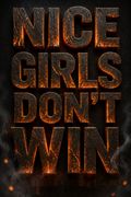 Nice Girls Don't Win