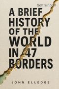 A Brief History of the World in 47 Borders