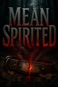 Mean Spirited