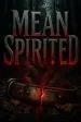 Mean Spirited