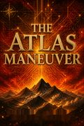 The Atlas Maneuver