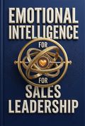 Emotional Intelligence for Sales Leadership