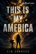 This Is My America