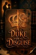 A Duke in Disguise