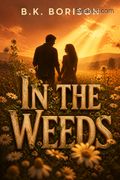 In the Weeds