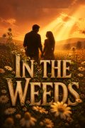In the Weeds