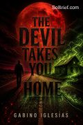 The Devil Takes You Home