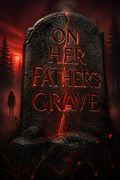 On Her Father's Grave