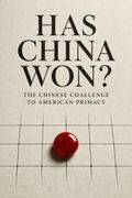 Has China Won? The Chinese Challenge to American Primacy