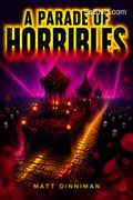 A Parade of Horribles