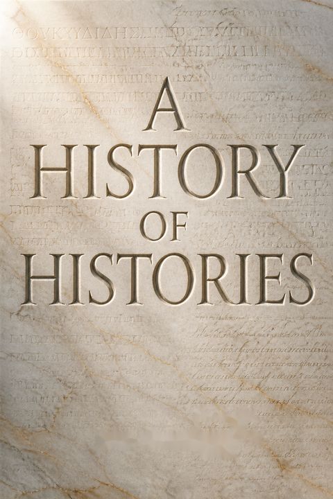 A History of Histories by J.W. Burrow