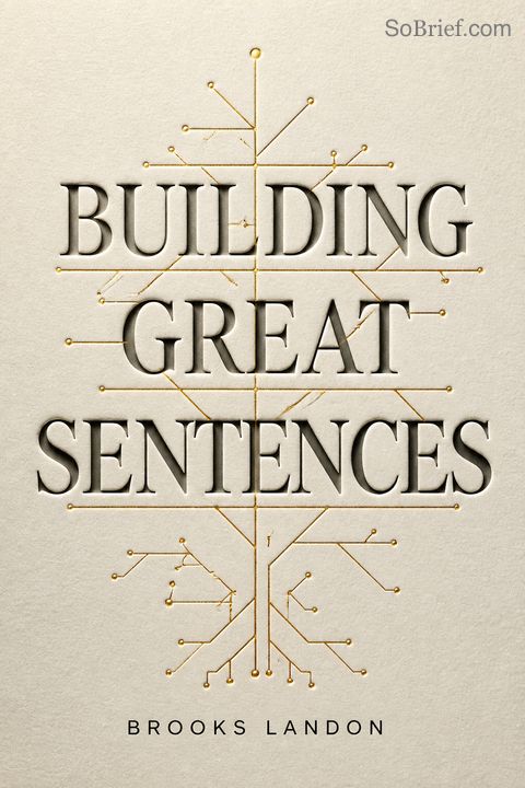 Building Great Sentences