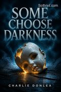 Some Choose Darkness
