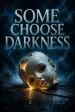 Some Choose Darkness