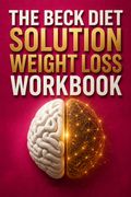 Beck Diet Solution Weight Loss Workbook