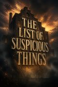 The List of Suspicious Things