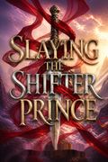 Slaying the Shifter Prince