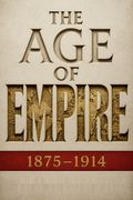 The Age of Empire, 1875–1914