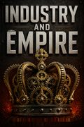 Industry and Empire