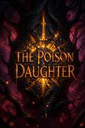 The Poison Daughter
