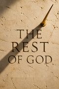 The Rest of God