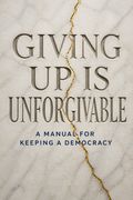 Giving Up Is Unforgivable