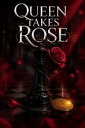 Queen Takes Rose