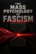 The Mass Psychology of Fascism