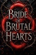 Bride of Brutal Hearts