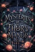 Mysteries of Thorn Manor