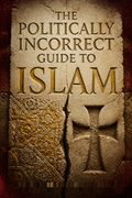 The Politically Incorrect Guide to Islam