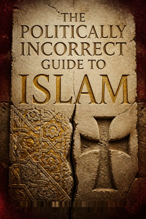 The Politically Incorrect Guide to Islam by Robert Spencer