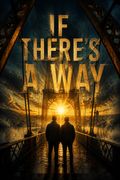 If There's a Way