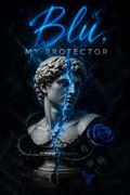 Blu, My Protector