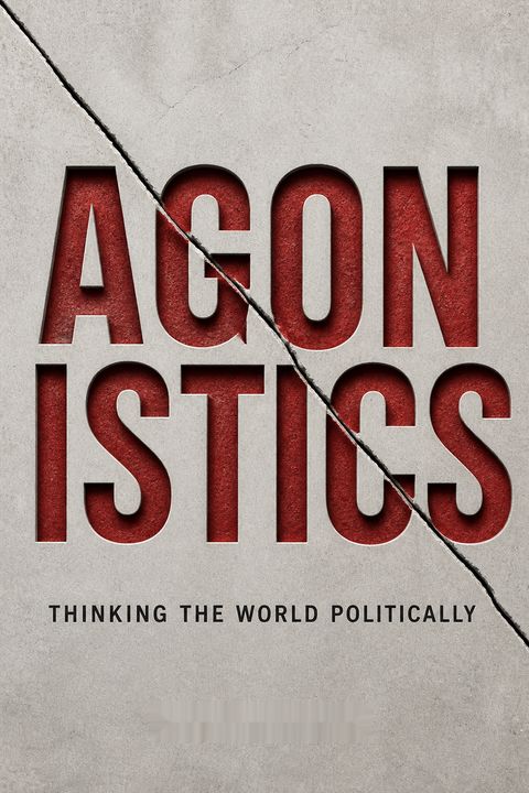 Agonistics by Chantal Mouffe