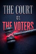 The Court v. The Voters
